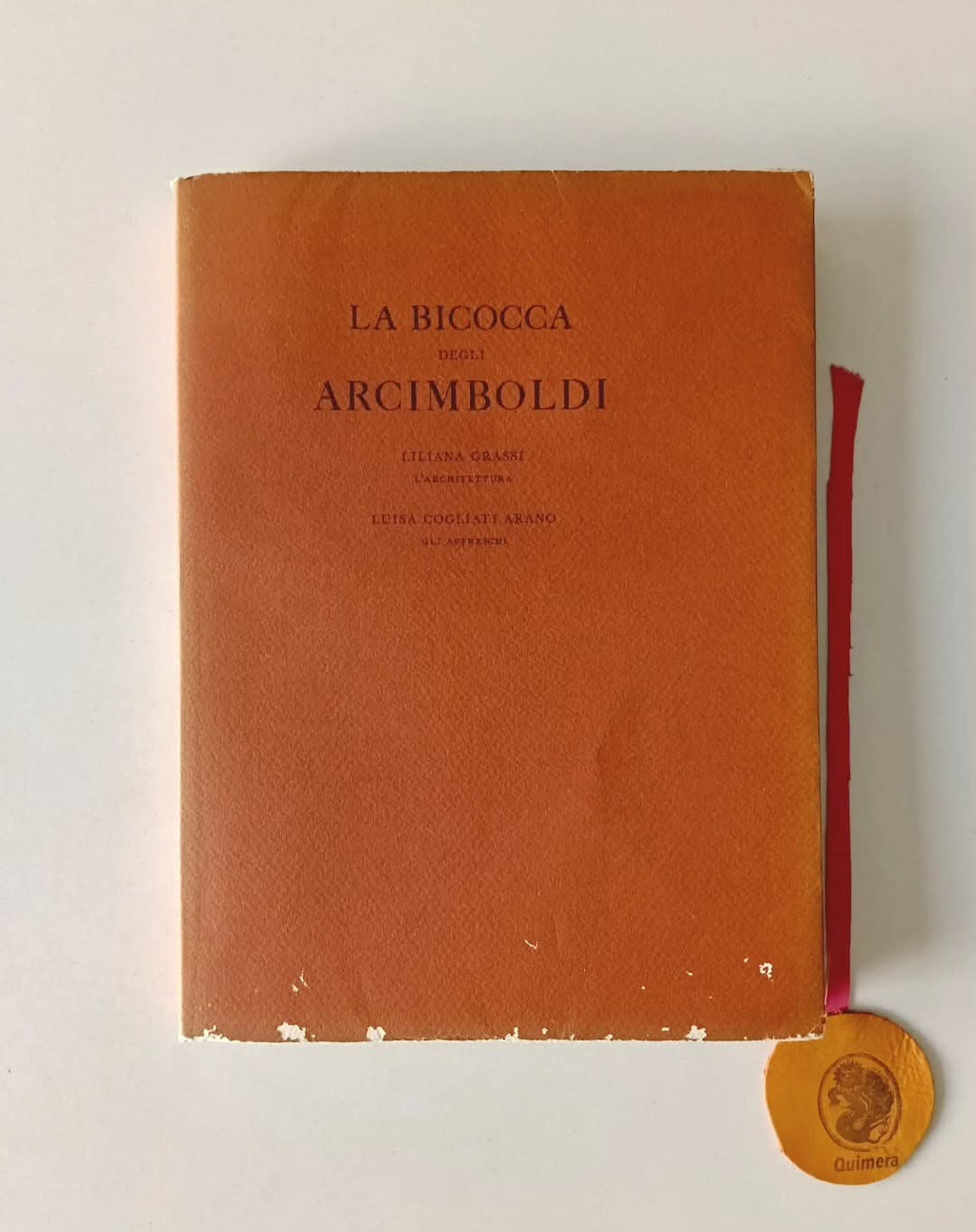 GRASSI (Liliana) e ARANO (Luisa Cogliati). - LA BICOCCA DEGLI ARCIMBOLDI