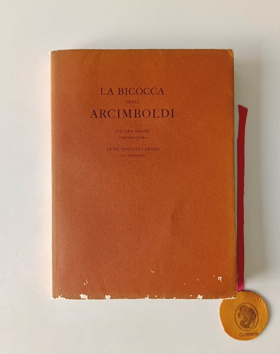 GRASSI (Liliana) e ARANO (Luisa Cogliati). - LA BICOCCA DEGLI ARCIMBOLDI
