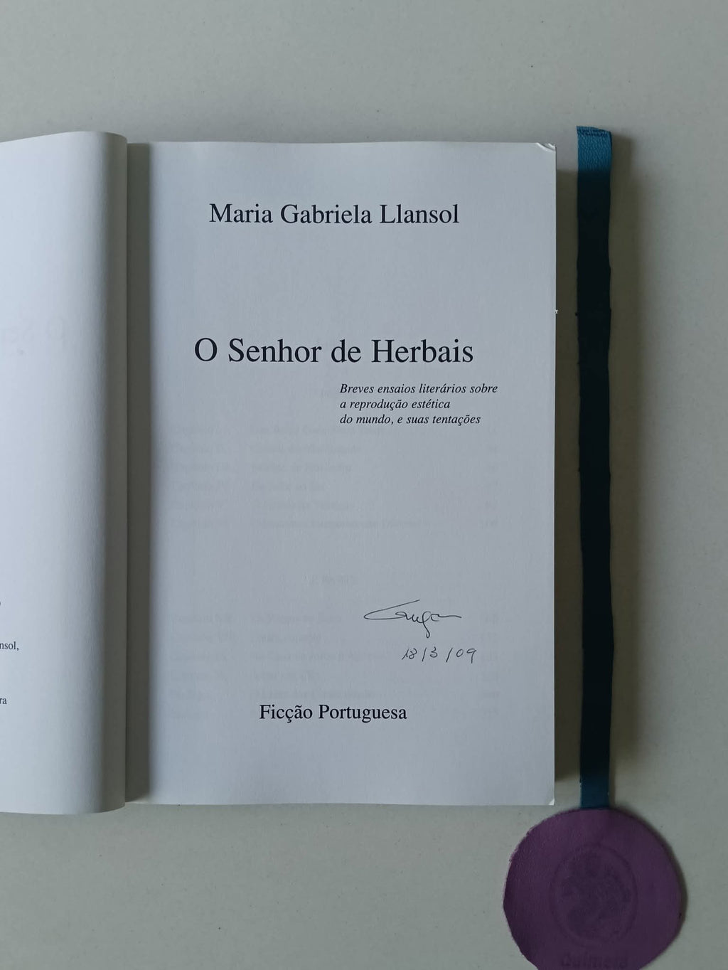 LLANSOL (Maria Gabriela). - O SENHOR DE HERBAIS: Breves ensaios literários sobre a reprodução estética do mundo, e suas tentações