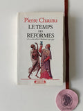 CHAUNU (Pierre). - LE TEMPS DES REFORMES: Histoire religeuse et système de civilisation - I La crise de la Chrétienté 1250-1550