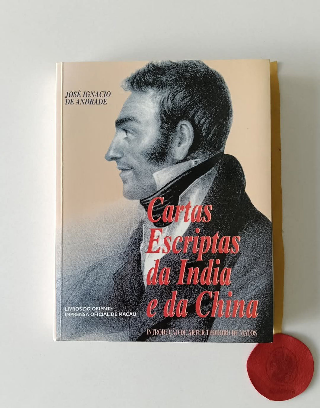 ANDRADE (José Ignacio de). - CARTAS ESCRIPTAS DA INDIA E DA CHINA