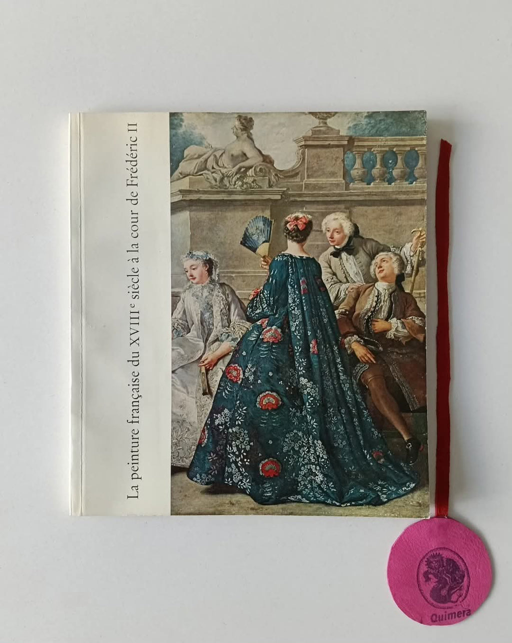 LA PEINTURE FRANÇAISE DU XVIIIe SIÈCLE À LA COUR DE FRÉDERIC II. Exposition présentée par la ville de Berlin, Paris, Palais du Louvre, 25 avril - 31 mai 1963