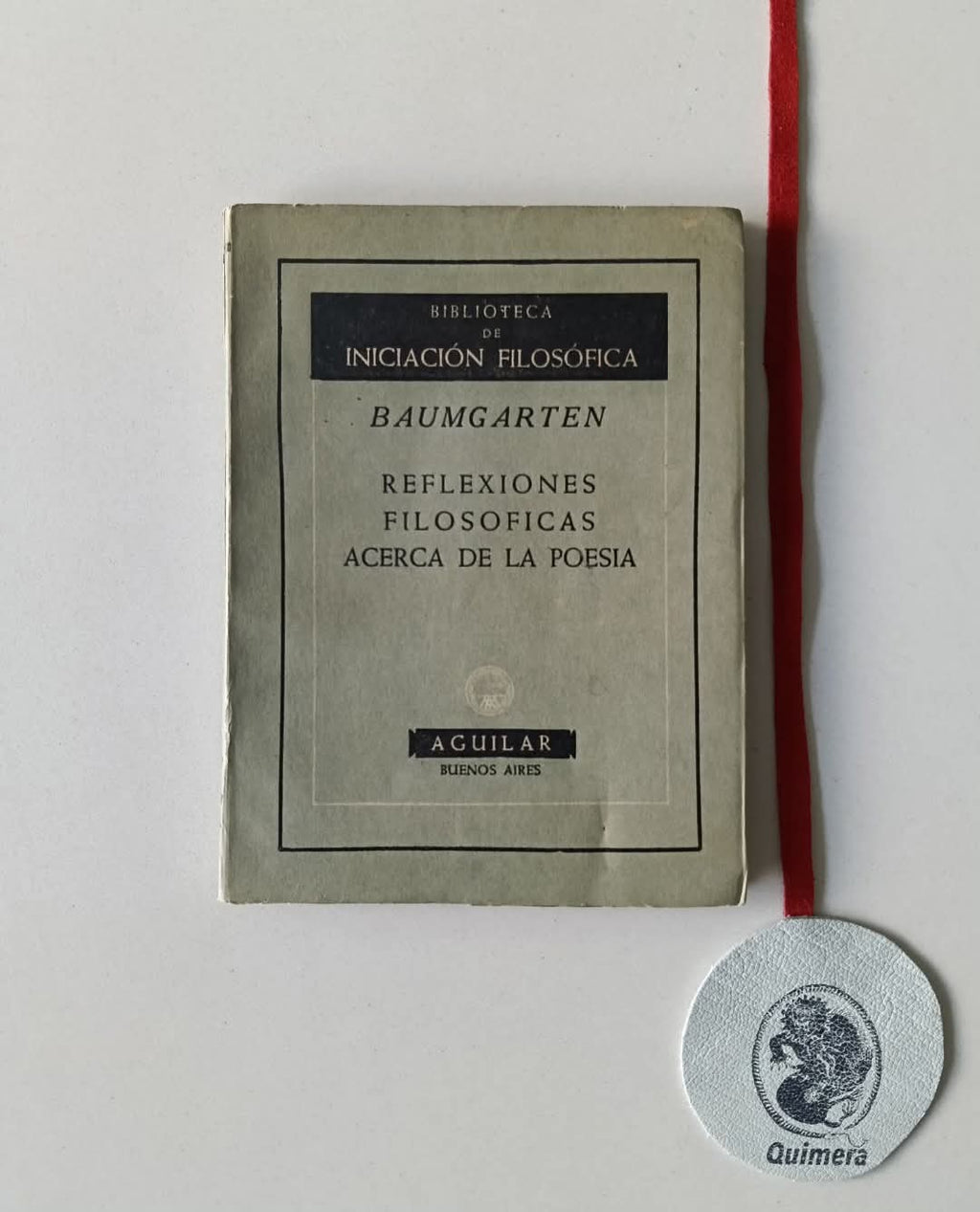 BAUMGARTEN (Alexander Gottlieb). - REFLEXIONES FILOSOFICAS ACERCA DE LA POESIA