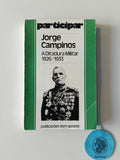 CAMPINOS (Jorge). - A DITADURA MILITAR 1926/1933