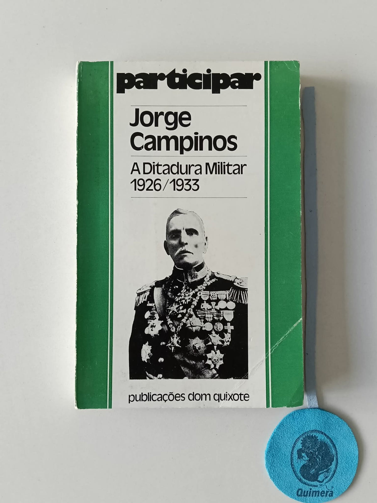 CAMPINOS (Jorge). - A DITADURA MILITAR 1926/1933