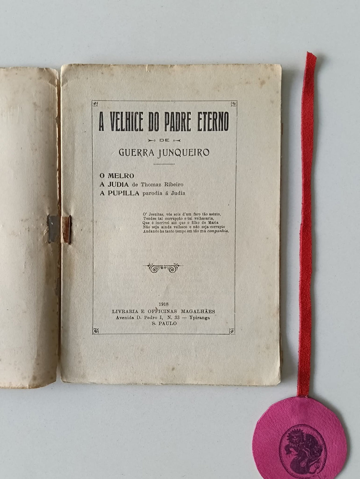 JUNQUEIRO (Guerra) e RIBEIRO (Thomaz). - A VELHICE DO PADRE ETERNO, O melro, A judia, A pupilla
