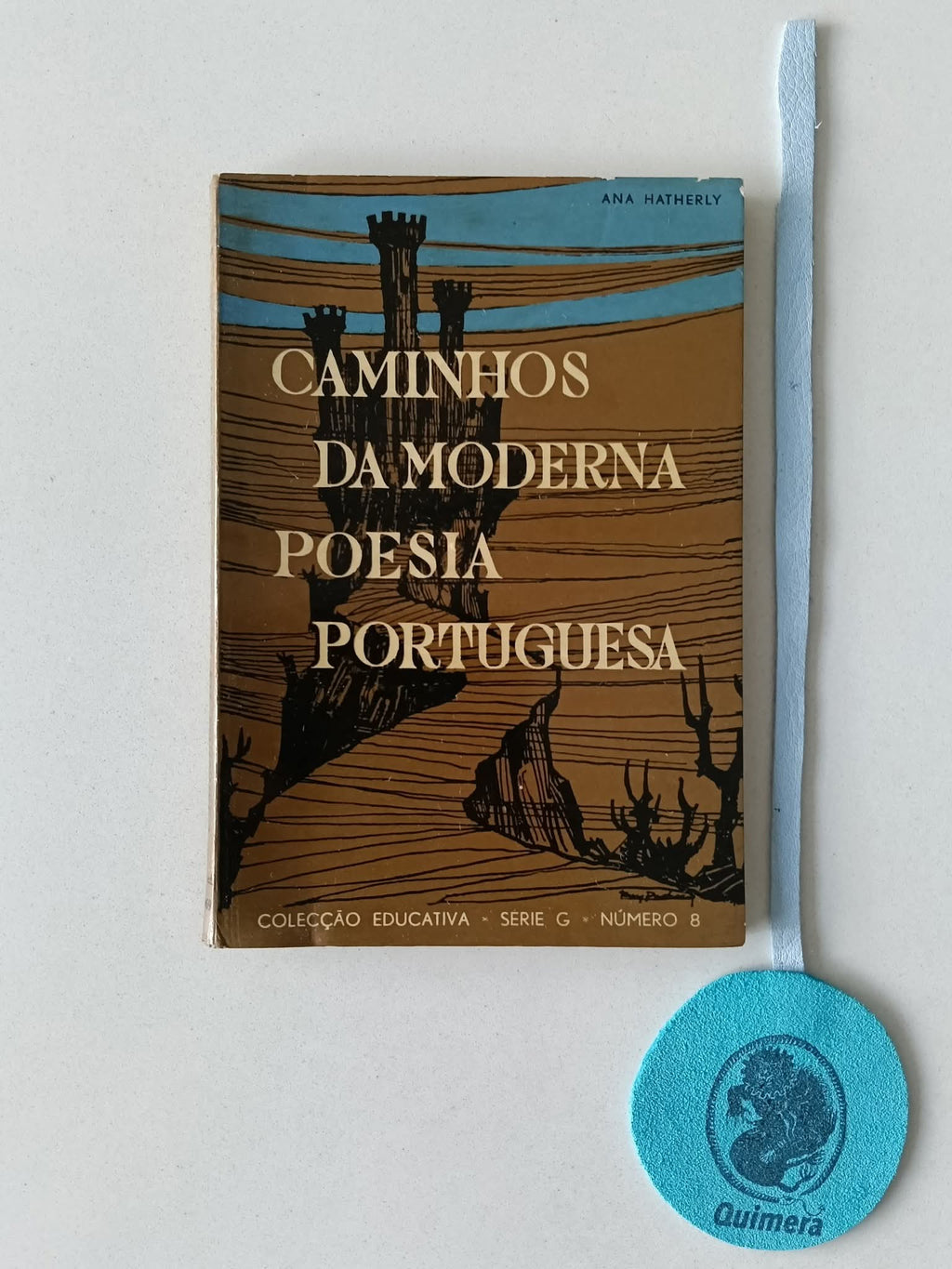 HATHERLY (Ana). - CAMINHOS DA MODERNA POESIA PORTUGUESA