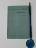 SILVA (F. A. Pina da). - TRIBOLOGIA, I Volume - Noções Gerais