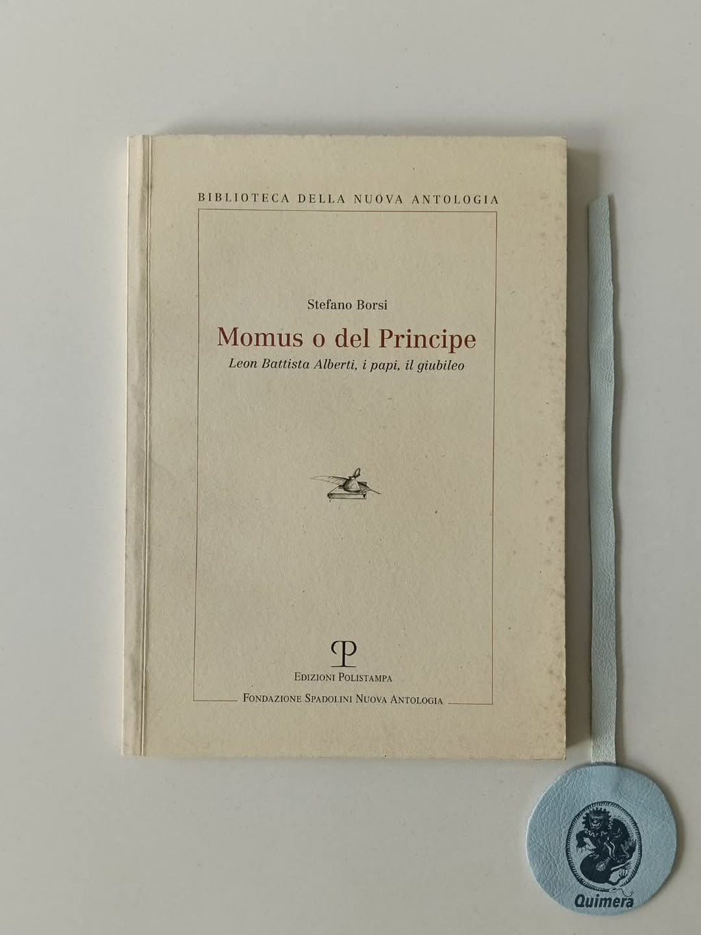BORSI (Stefano). - MOMUS O DEL PRINCIPE, Leon Battista Alberti, i papi, il giubileo