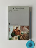 WELDON (Fay). - A FORÇA VITAL