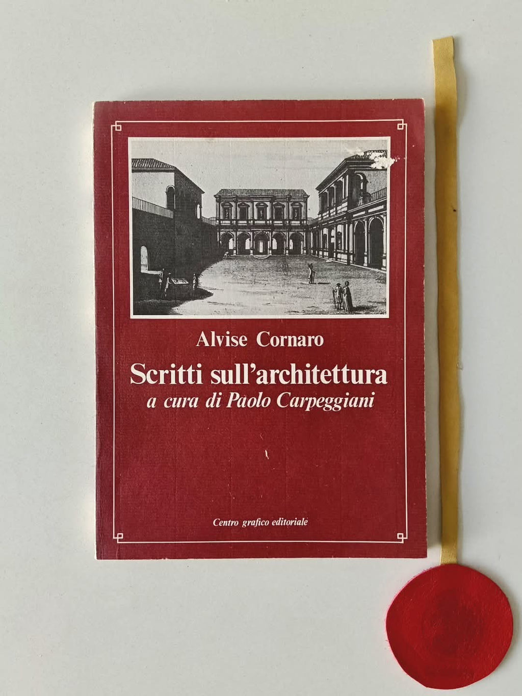 CORNARO (Alvise). - SCRITTI SULL'ARCHITETTURA