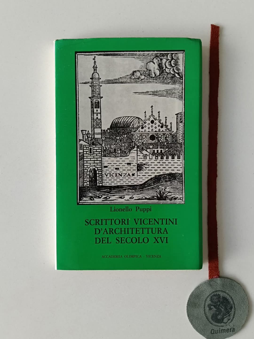 PUPPI (Lionello). - SCRITTORI VICENTINI D'ARCHITETTURA DEL SECOLO XVI (G. G. Trissino, O. Belli, V.Scamozzi, P. Gualdo)