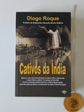 ROQUE (Diogo). - CATIVOS DA ÍNDIA.