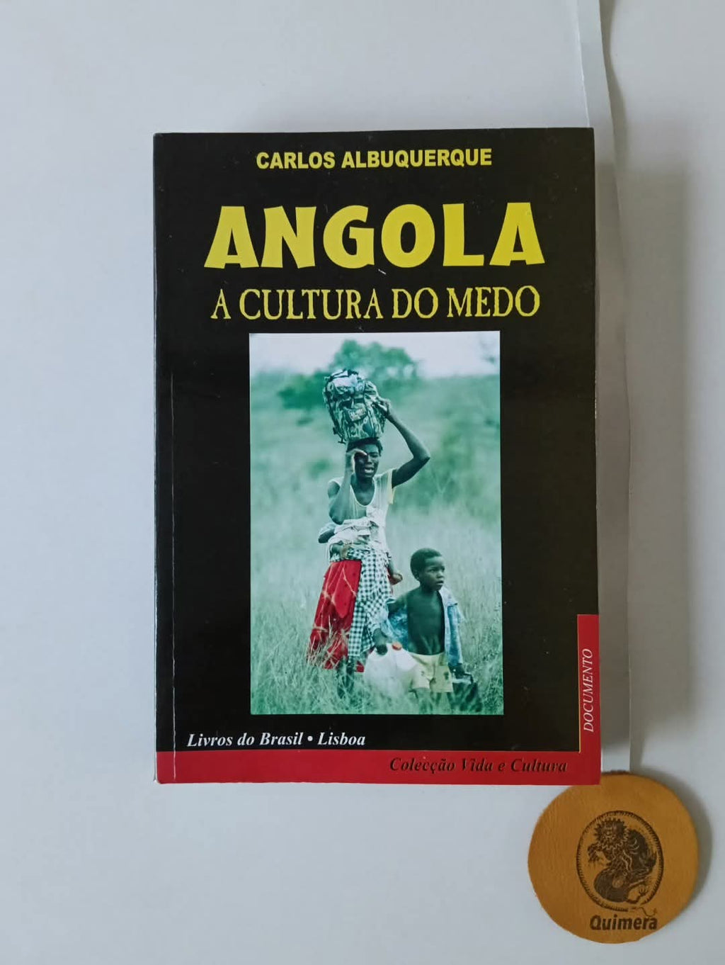 ALBUQUERQUE (Carlos). - ANGOLA: A cultura do medo