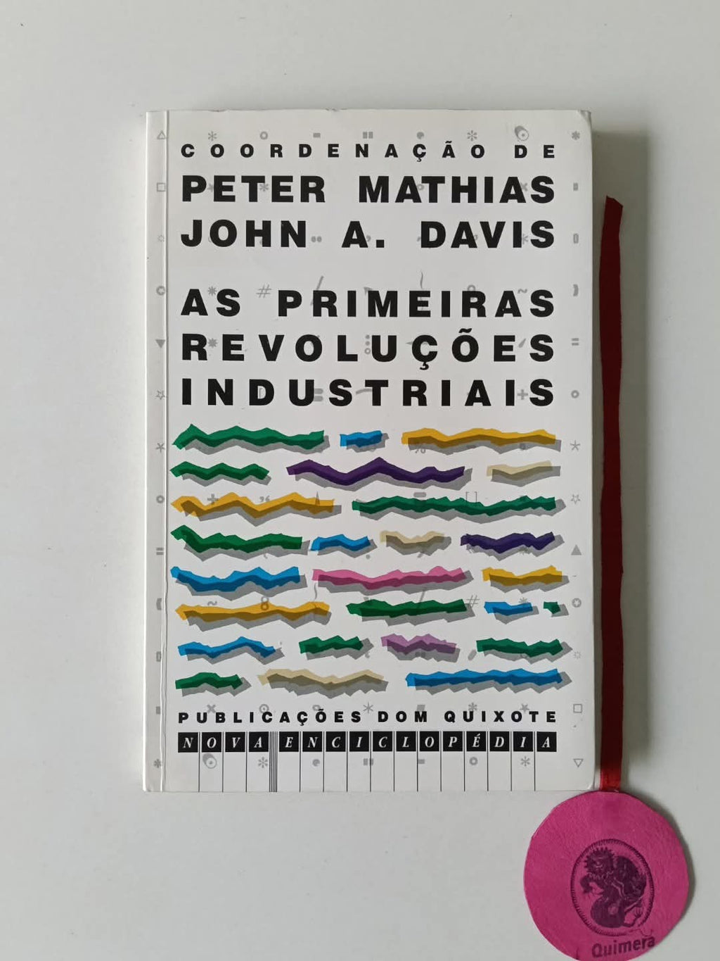 MATHIAS (Peter) e DAVIS (John A.). - AS PRIMEIRAS REVOLUCÕES INDUSTRIAIS