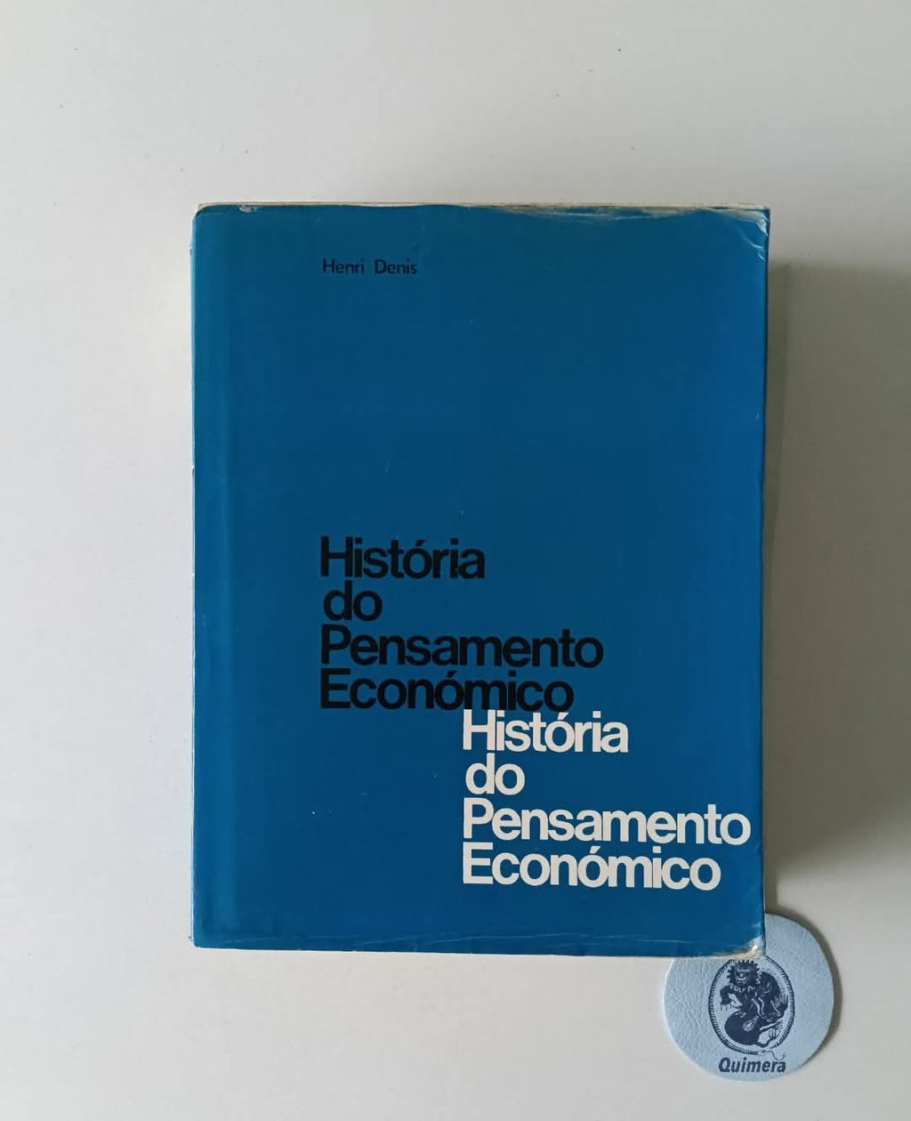 DENIS (Henri). - HISTÓRIA DO PENSAMENTO ECONÓMICO