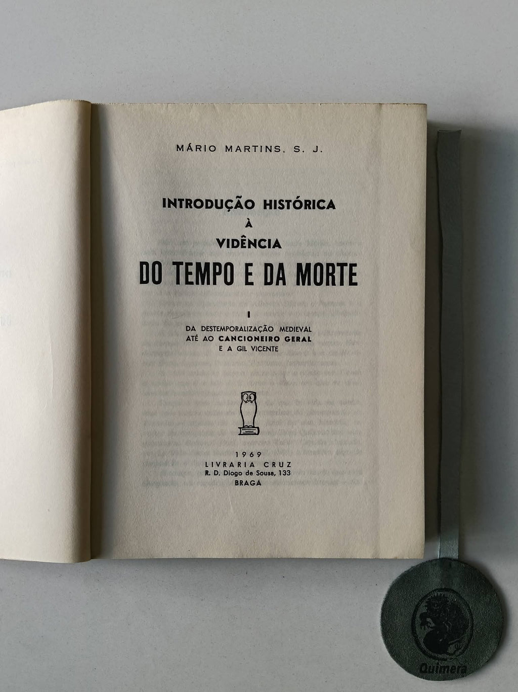 MARTINS (Mário). - INTRODUÇÃO HISTÓRICA À VIDÊNCIA DO TEMPO E DA MORTE - II vols