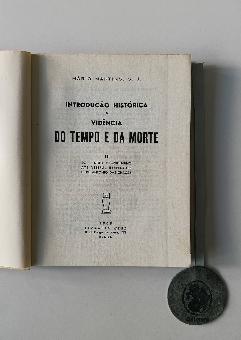 MARTINS (Mário). - INTRODUÇÃO HISTÓRICA À VIDÊNCIA DO TEMPO E DA MORTE - II vols