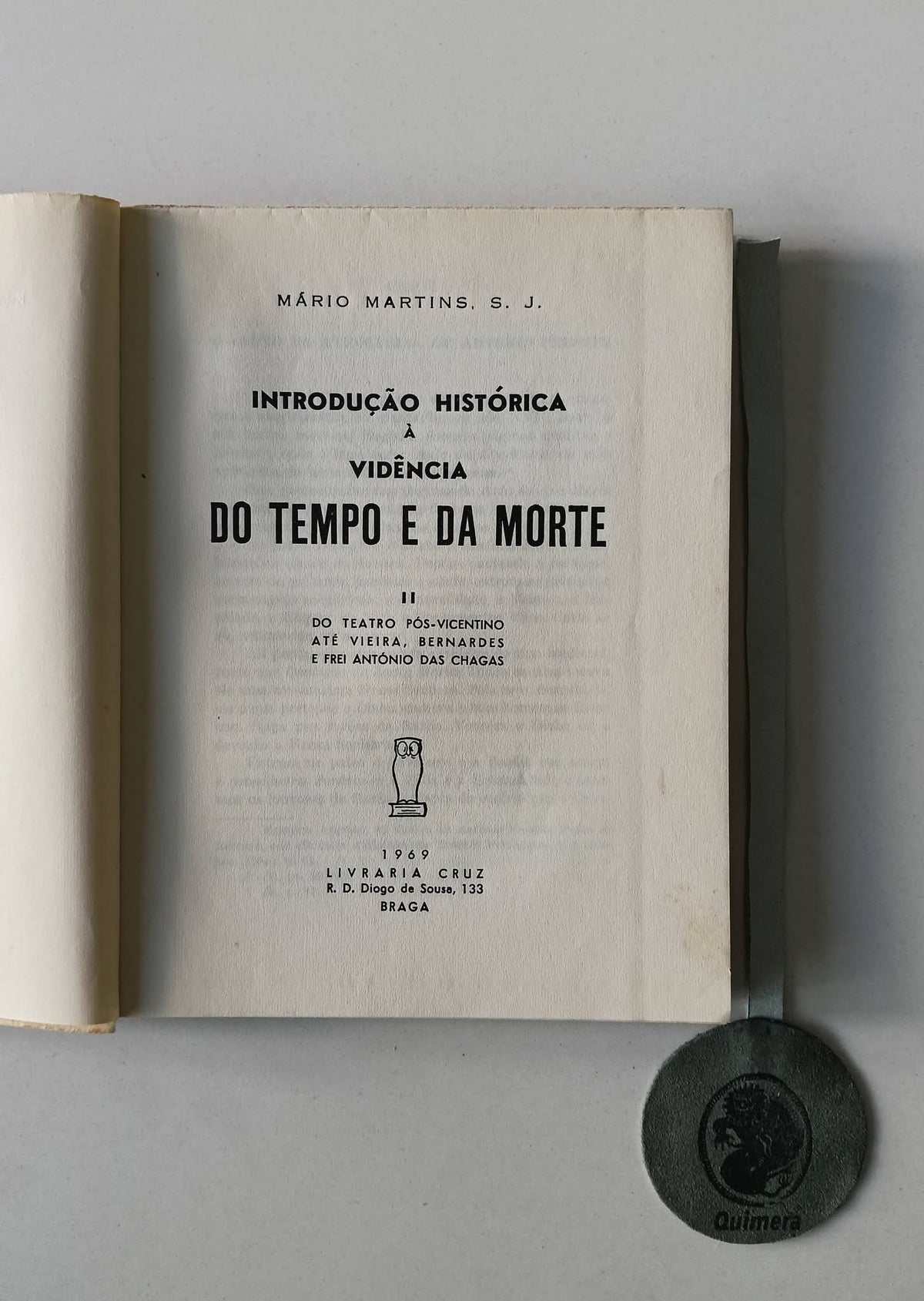 MARTINS (Mário). - INTRODUÇÃO HISTÓRICA À VIDÊNCIA DO TEMPO E DA MORTE - II vols