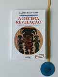 REDFIELD (James). - A DÉCIMA REVELAÇÃO: retendo a visão mais aventuras de A Profecia Celestina