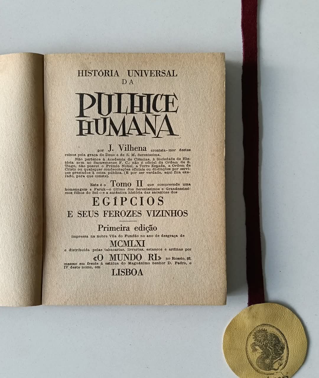 VILHENA (José). - HISTÓRIA UNIVERSAL DA PULHICE HUMANA, O Egipto