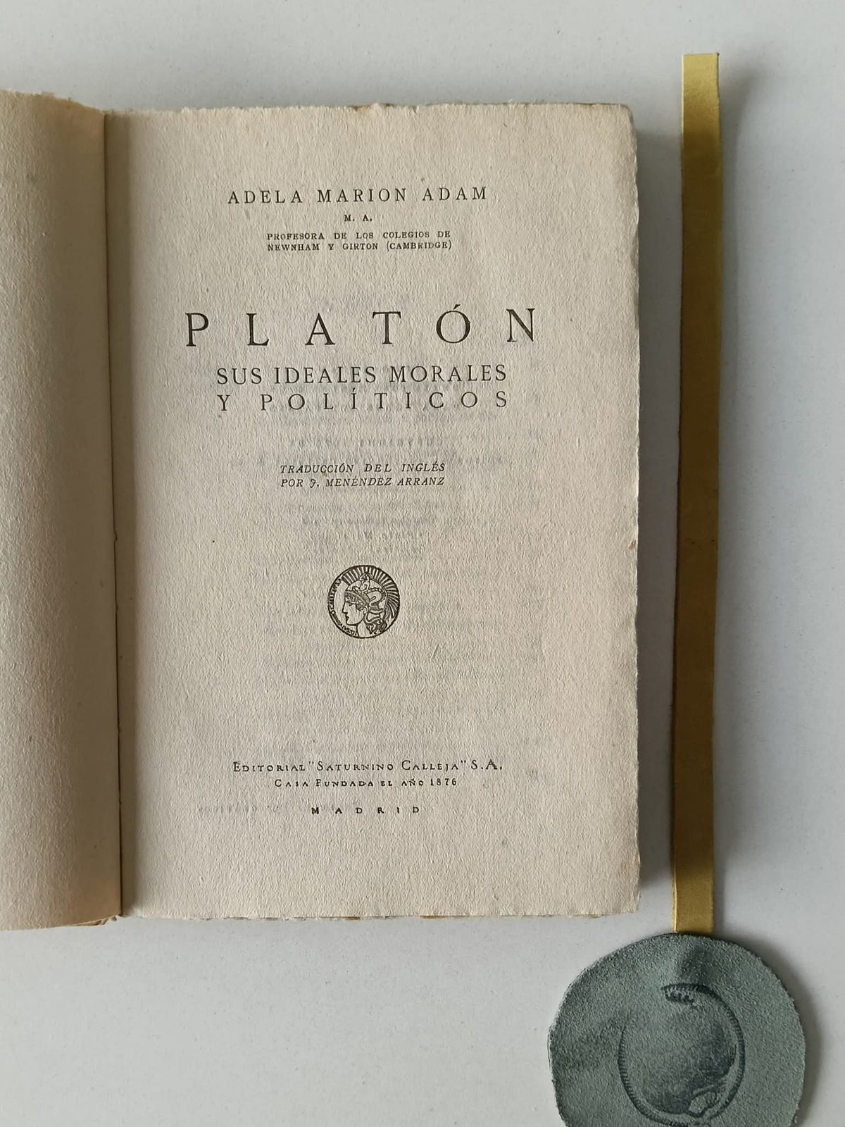 ADAM (Adela Marion). - PLATÓN SUS IDEALES MORALES Y POLÍTICOS
