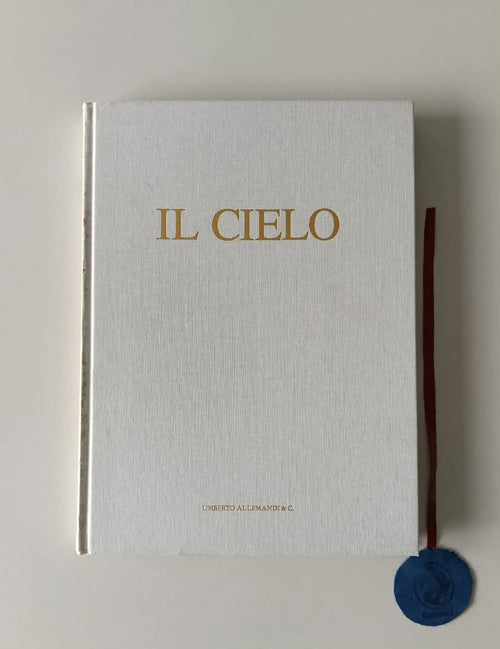 AA. VV. - IL CIELO, Intorno alla <<Cosmologia>> di Plinio. Capolavori delle rappresentazioni miniate nei codici delle principali biblioteche del mondo
