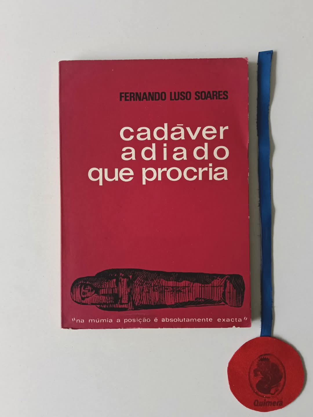SOARES (Fernando Luso). - CADÁVER ADIADO QUE PROCRIA, Carta ao arqueológico João Gaspar Simões