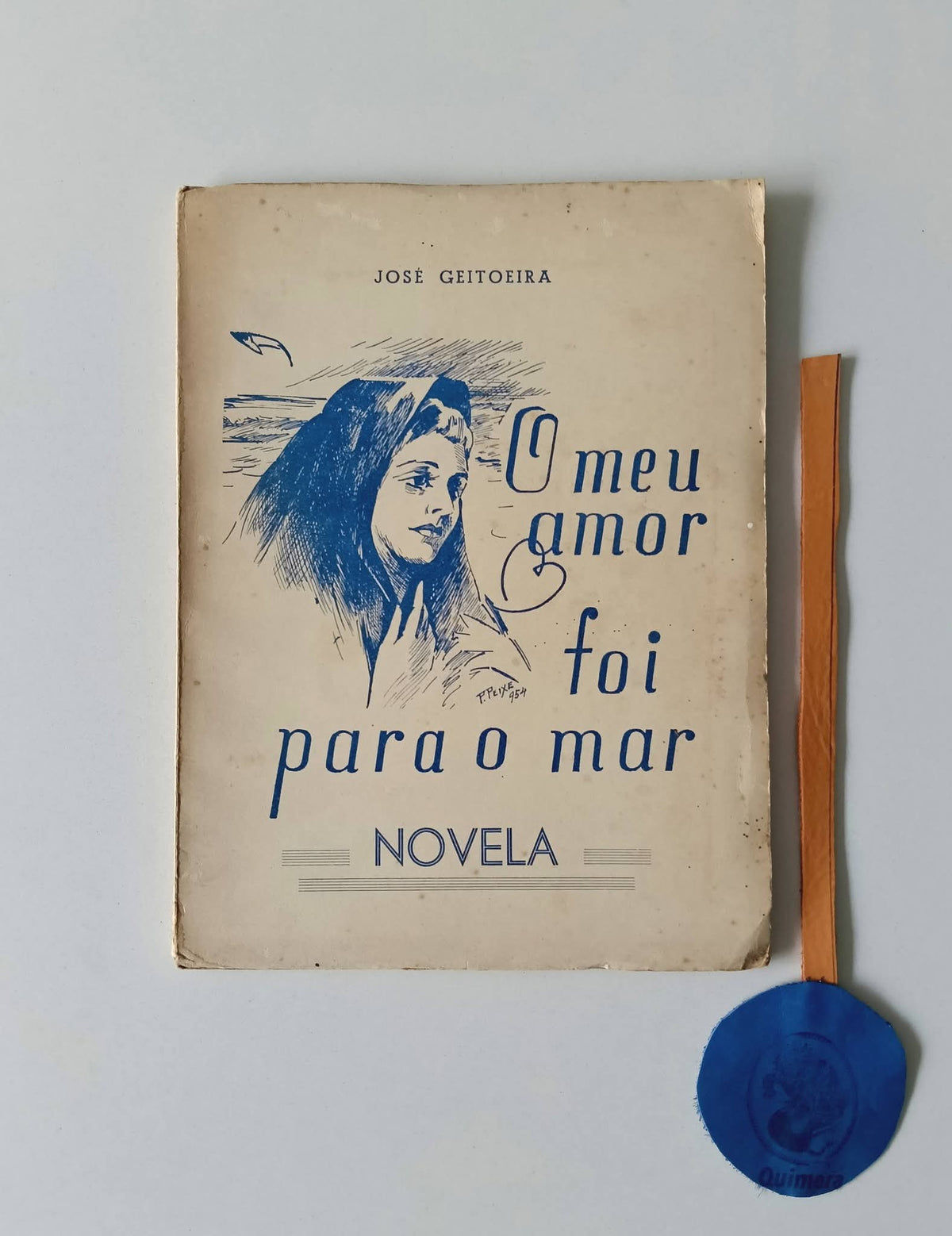 GEITOEIRA (José). - O MEU AMOR FOI PARA O MAR, Novela