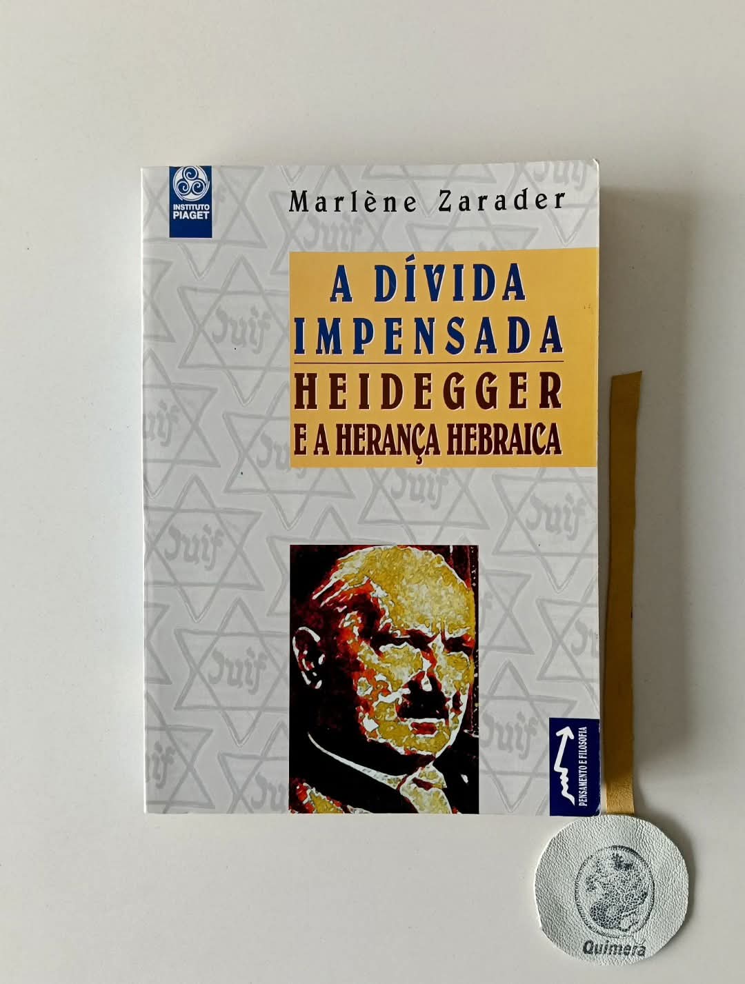 ZARADER (Marlène). - A DÍVIDA IMPENSADA - Heidegger e a herança hebraica