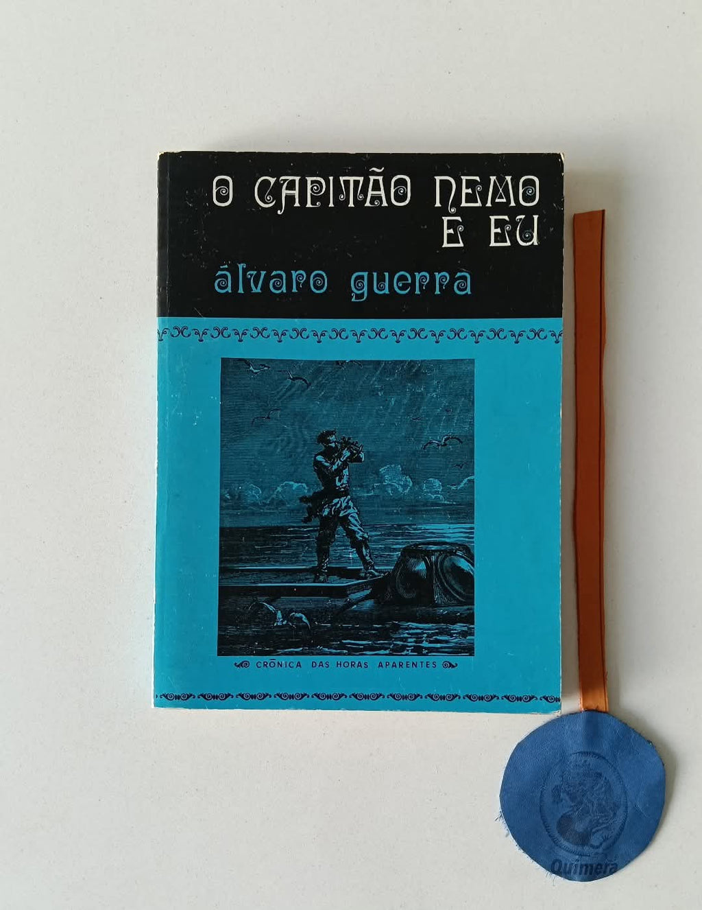 GUERRA (Álvaro). - O CAPITÃO NEMO E EU <<Crónica das horas aparentes>>