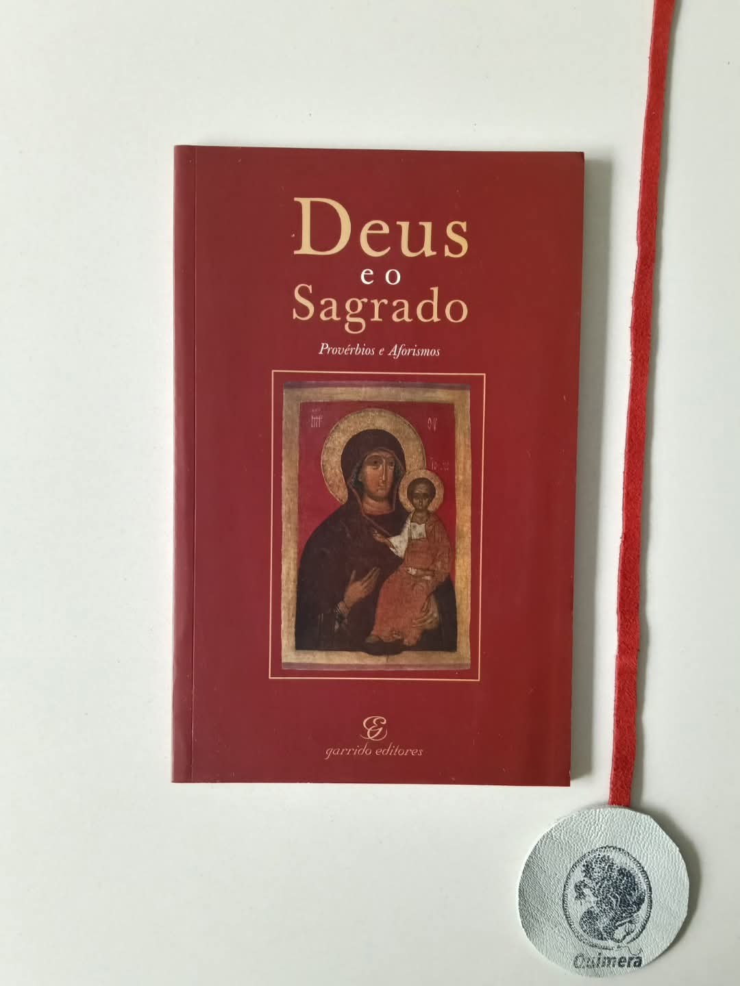 LETRIA (José Jorge). - DEUS E O SAGRADO (Provérbios e aforismos)