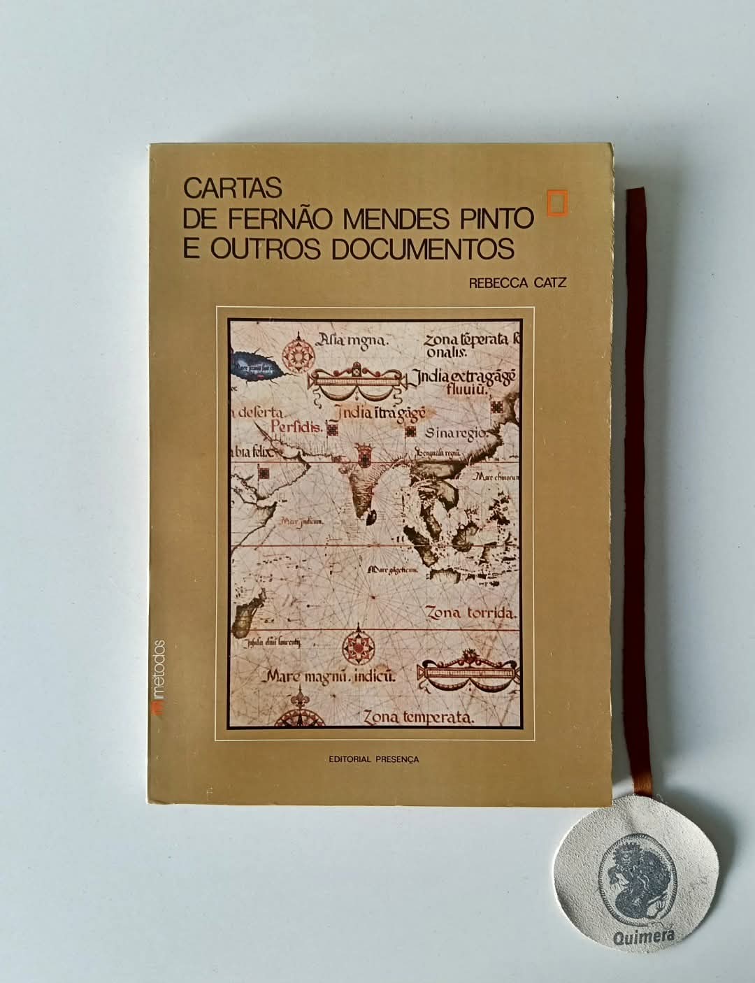 CATZ (Rebecca) (Org.). - CARTAS DE FERNÃO MENDES PINTO E OUTROS DOCUMENTOS