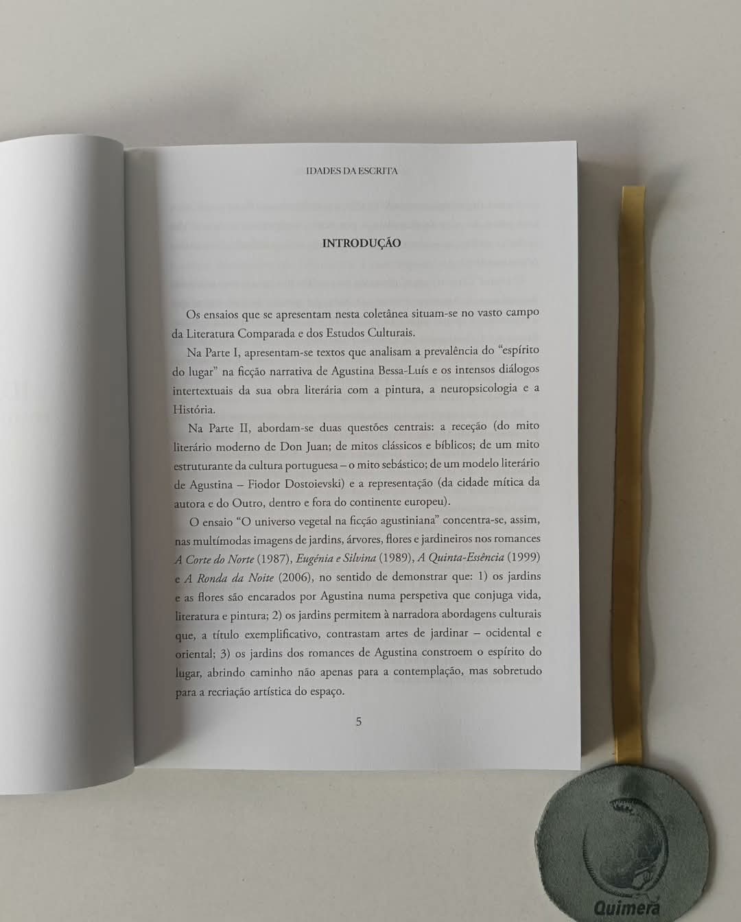 MENDES (Maria do Carmo). - IDADES DA ESCRITA: Estudos sobre a obra de Agustina Bessa-Luís