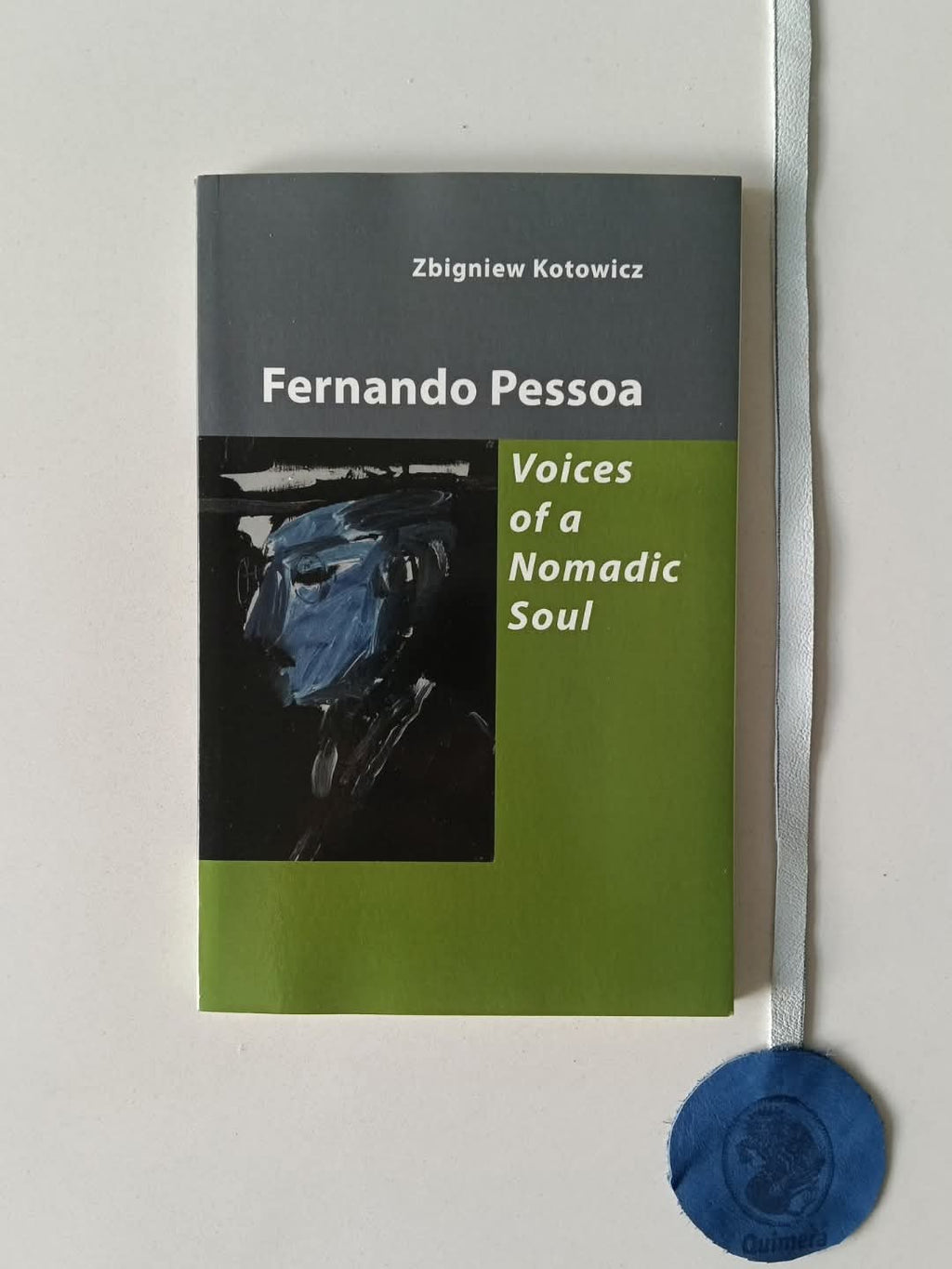 KOTOWICZ (Zbigniew). - FERNANDO PESSOA, Voices of a nomadic soul