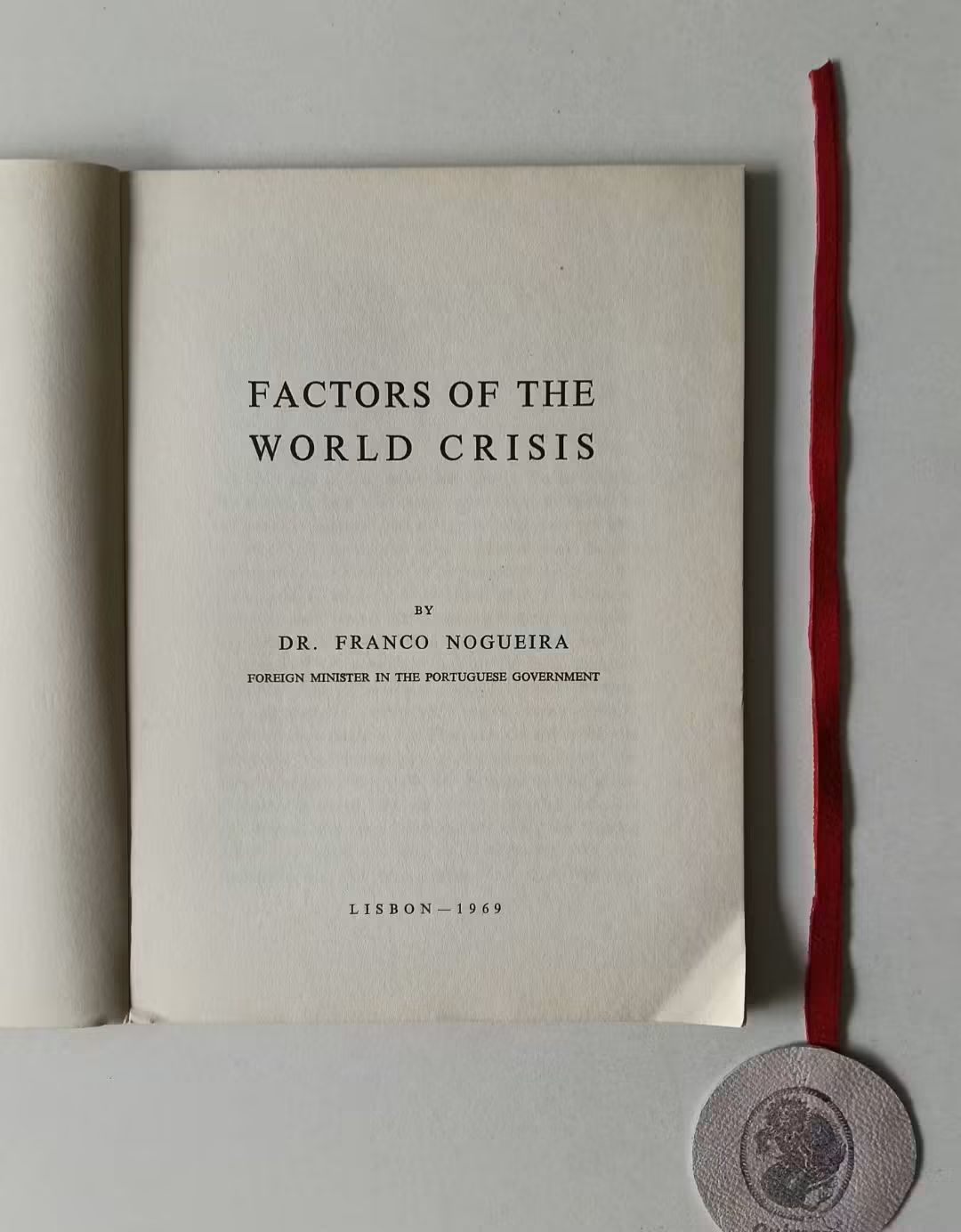 NOGUEIRA (Franco). - FACTORS OF THE WORLD CRISIS