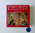 THORNTON (Peter). - L'ÉPOQUE ET SON STYLE LA RENAISSANCE ITALIENNE 1400-1600