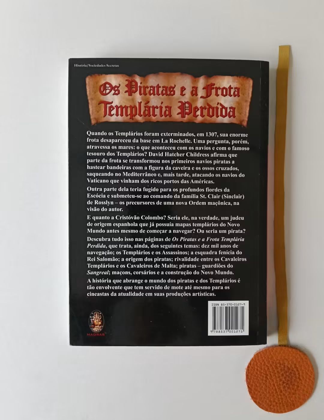 CHILDRESS (David Hatcher). - OS PIRATAS E A FROTA TEMPLÁRIA PERDIDA, O segredo de Cristóvão Colombo