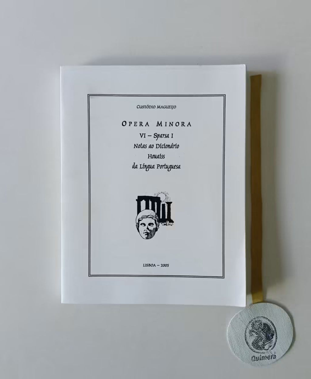 MAGUEIJO (Custódio). - OPERA MINORA VI - Sparsa I: Notas ao Dicionário Houaíss da Língua Portuguesa
