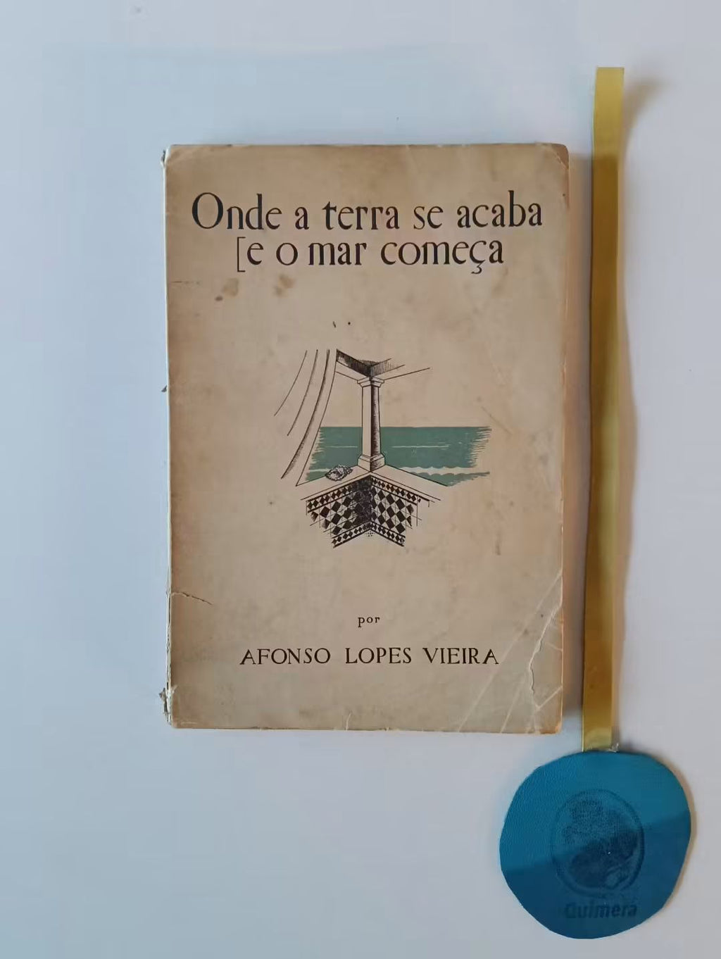 VIEIRA (Afonso Lopes). - ONDE A TERRA SE ACABA, e o mar começa
