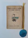 VIEIRA (Afonso Lopes). - ONDE A TERRA SE ACABA, e o mar começa
