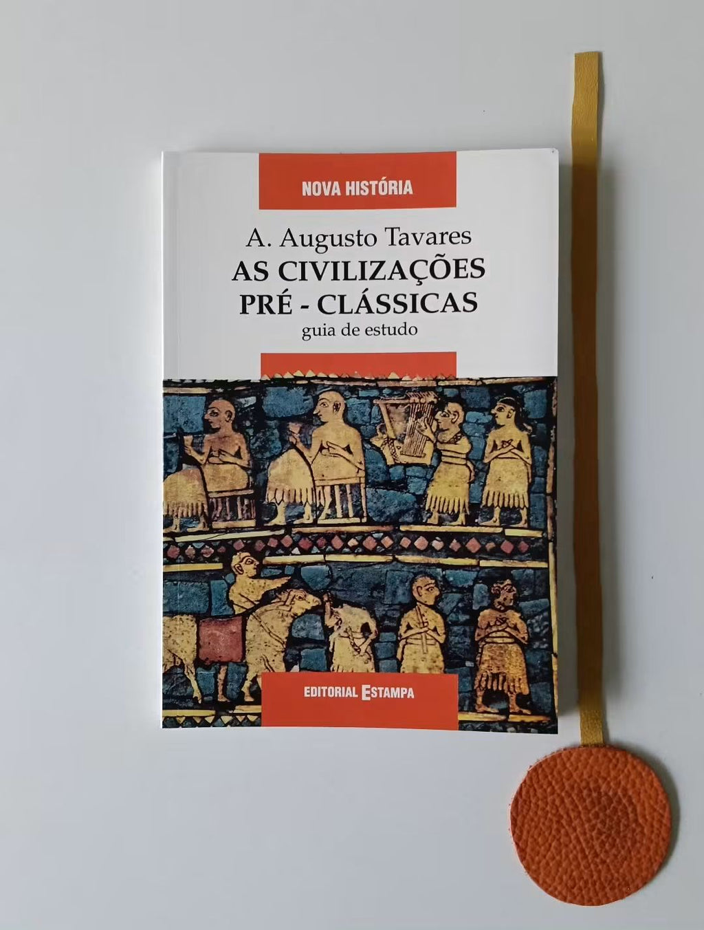 TAVARES (António Augusto). - AS CIVILIZAÇÕES PRÉ-CLÁSSICAS, guia de estudo