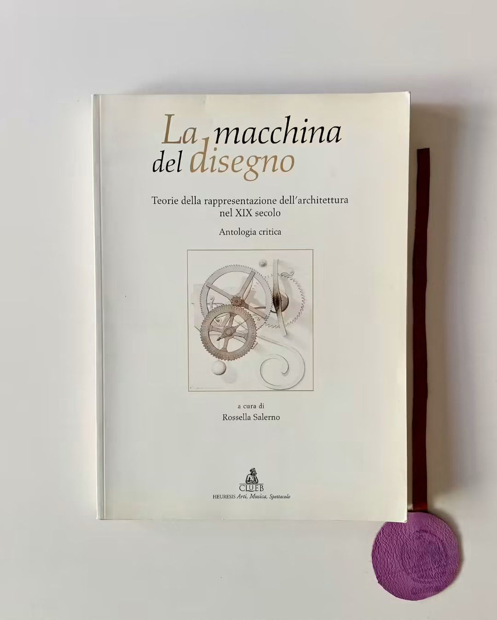 SALERNO (Rossella). - LA MACCHINA DI DISEGNO: Teorie della rappresentazione dell'architettura nel XIX secolo