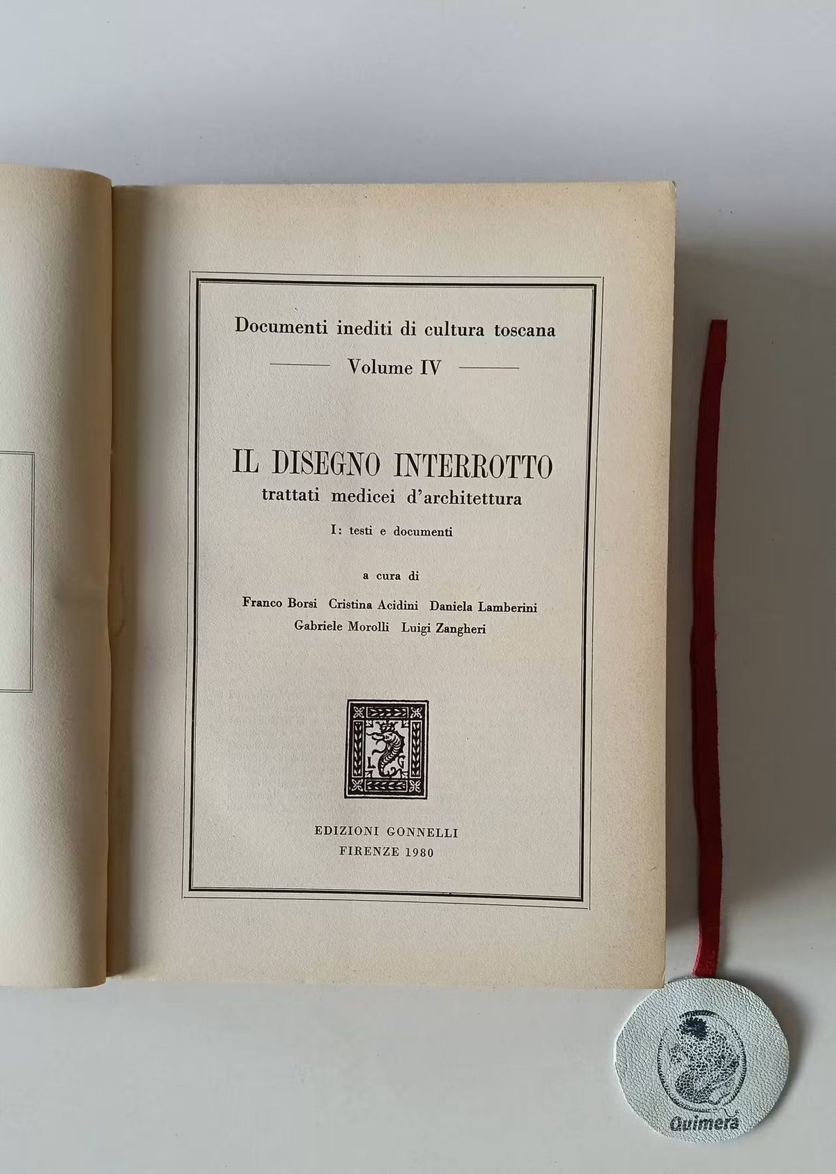 AA. VV. - IL DISEGNO INTERROTTO, trattati medicei d'architettura. I: Testi e documenti; II: Tavole