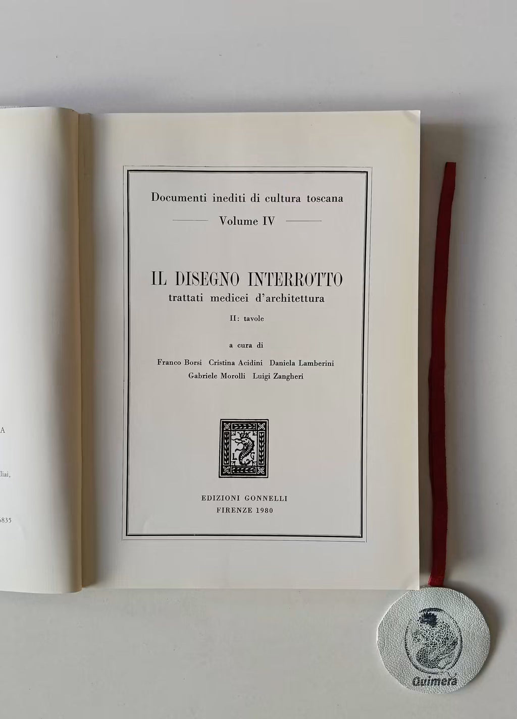 AA. VV. - IL DISEGNO INTERROTTO, trattati medicei d'architettura. I: Testi e documenti; II: Tavole