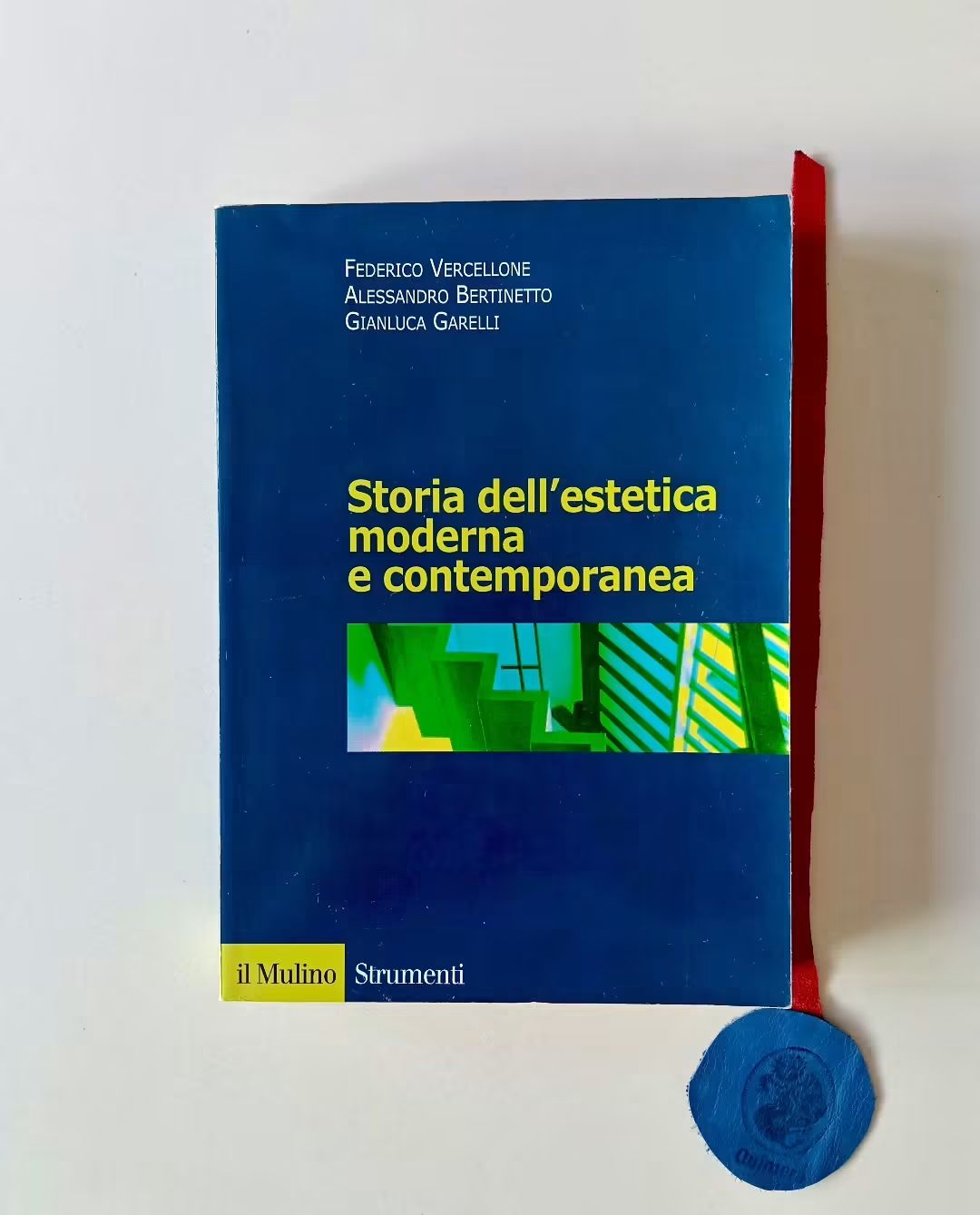 VERCELLONE (Federico), BERTINETTO (Alessandro) e GARELLI (Gianluca). - STORIA DELL'ESTETICA MODERNA E CONTEMPORANEA