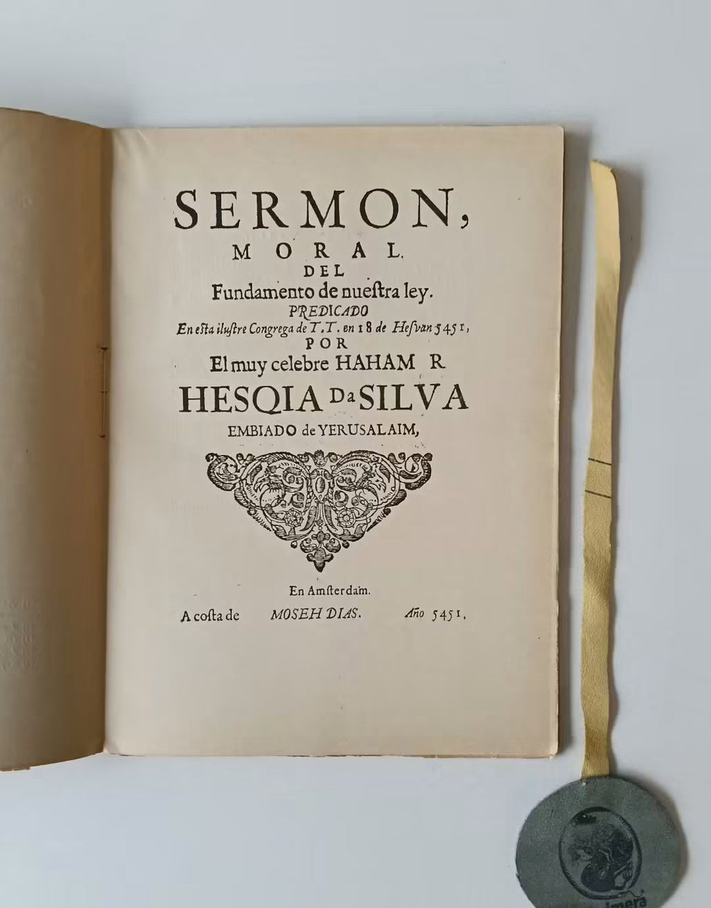 SILVA (Hisquijahu da). - DEL FUNDAMENTO DEL NUESTRA LEY: Sermon Moral. Facsímile da edição princeps de 1691. Novamente reimpresso com introdução e notas de Moses Bensabat Amzalak, da Academia das Sciências de Lisboa