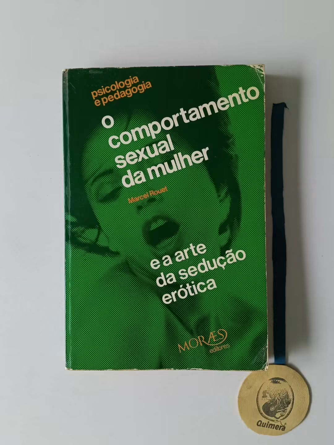ROUET (Marcel). - O COMPORTAMENTO SEXUAL DA MULHER, e a arte da sedução erótica