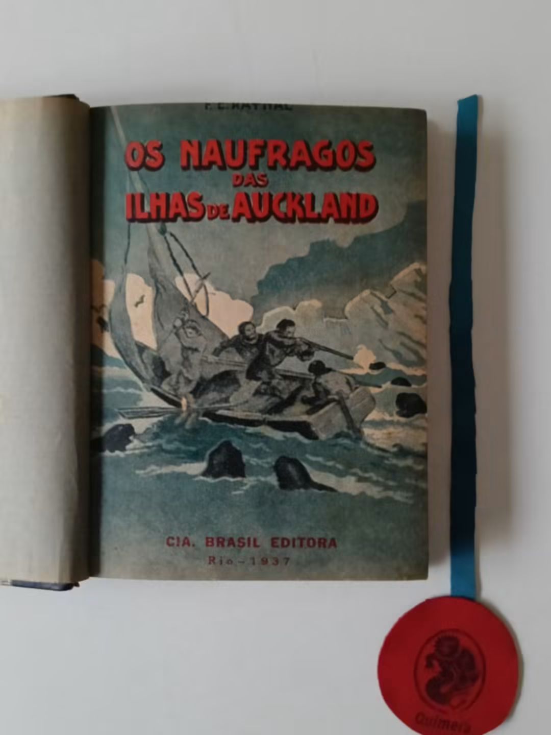 RAYNAL (François Édouard). - OS NAUFRAGOS DAS ILHAS DE AUCKLAND, Narrativa authentica