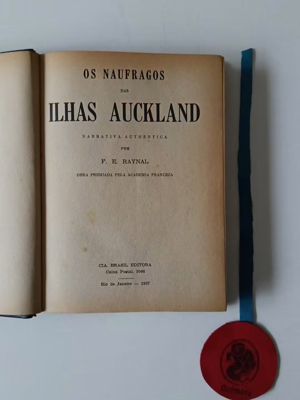 RAYNAL (François Édouard). - OS NAUFRAGOS DAS ILHAS DE AUCKLAND, Narrativa authentica
